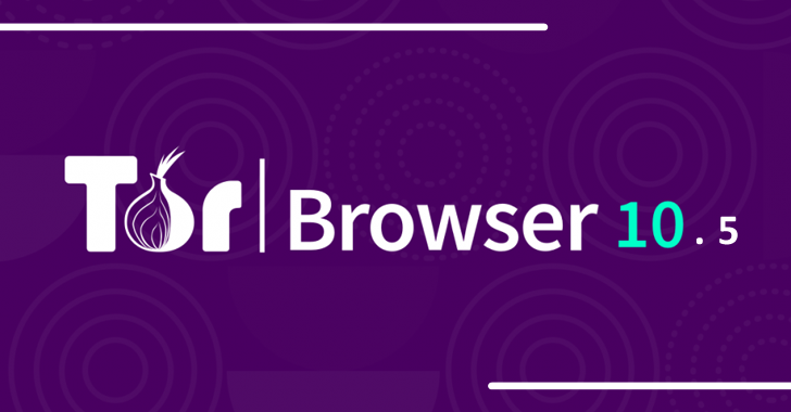 Tor Browser 10.5 Released – Download for Android, Windows, macOS