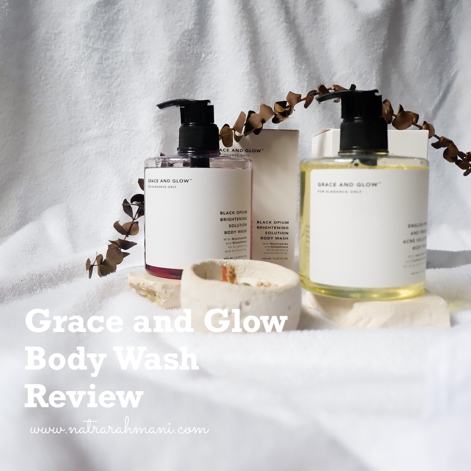 REVIEW GRACE AND GLOW BODY WASH DENGAN MANFAAT MELEMBUTKAN DAN
