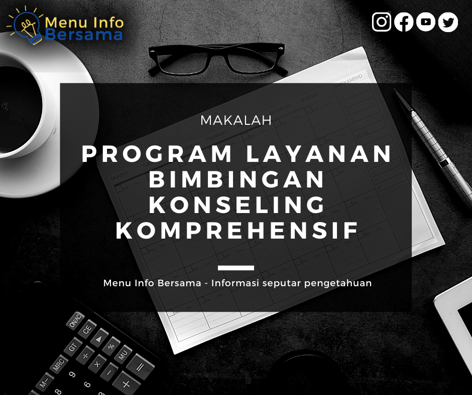 Menu Info Bersama Makalah Program Layanan Bimbingan Konseling Komprehensif