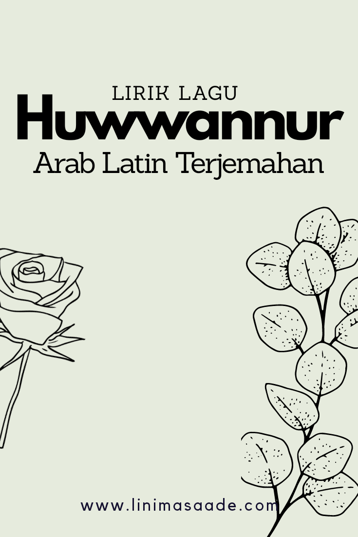Huwannur هُوَ النُّورُ Lirik Lagu Arab Latin Terjemahan