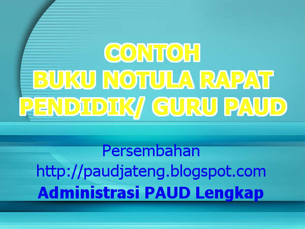 Download Contoh Buku Notula Rapat Pendidik PAUD notula rapat guru paud tk kb tpa contoh notula rapat guru contoh notula rapat guru tk kb notulen rapat guru notulen rapat dewan guru