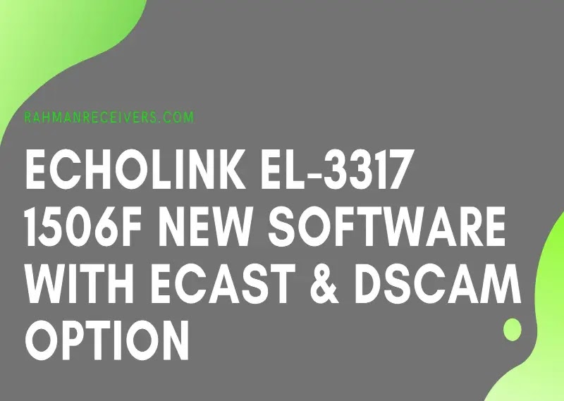 ECHOLINK EL-3317 1506F NEW SOFTWARE WITH ECAST & DSCAM OPTION 23 AUGUST 2019 ECHOLINK EL-3317 1506F NEW SOFTWARE WITH ECAST & DSCAM OPTION 23 AUGUST 2019