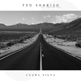 Baixar Música Gospel Teu Sorriso - Luana Silva Mp3