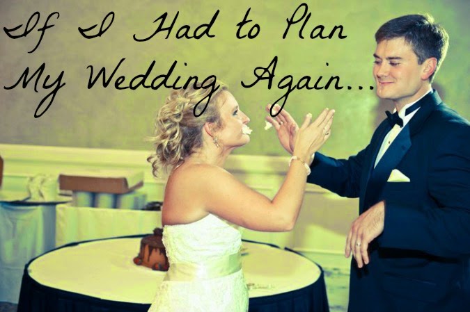 If I Had to plan My wedding again If I Had to plan My wedding again