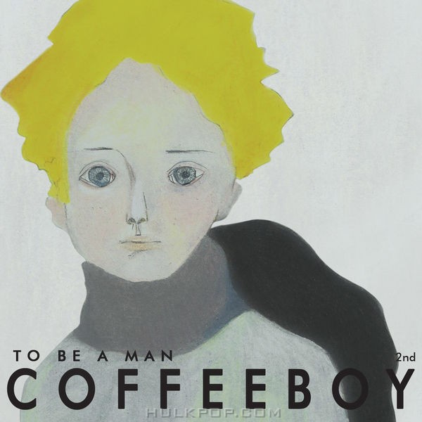 Coffeeboy – To Be A Man