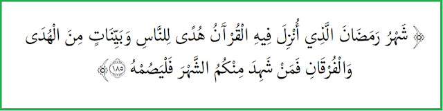 (Beberapa hari yang ditentukan itu ialah) bulan Ramadhan, bulan yang di dalamnya diturunkan (permulaan) Al Quran sebagai petunjuk bagi manusia dan penjelasan-penjelasan mengenai petunjuk itu dan pembeda (antara yang hak dan yang bathil). Karena itu, barang siapa di antara kamu hadir (di negeri tempat tinggalnya) di bulan itu, maka hendaklah ia berpuasa pada bulan itu.� (QS. Al-Baqarah: 185)