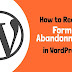 How to Reduce Form Abandonment in WordPress