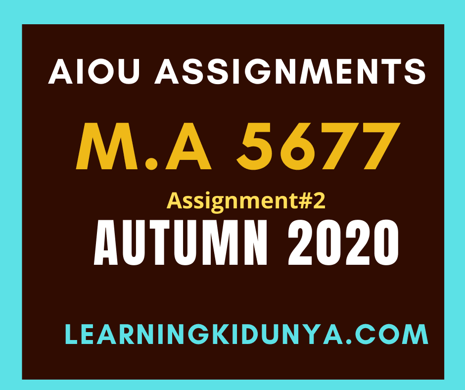 AIOU Solved Assignments 2 Code 5677 Autumn 2020