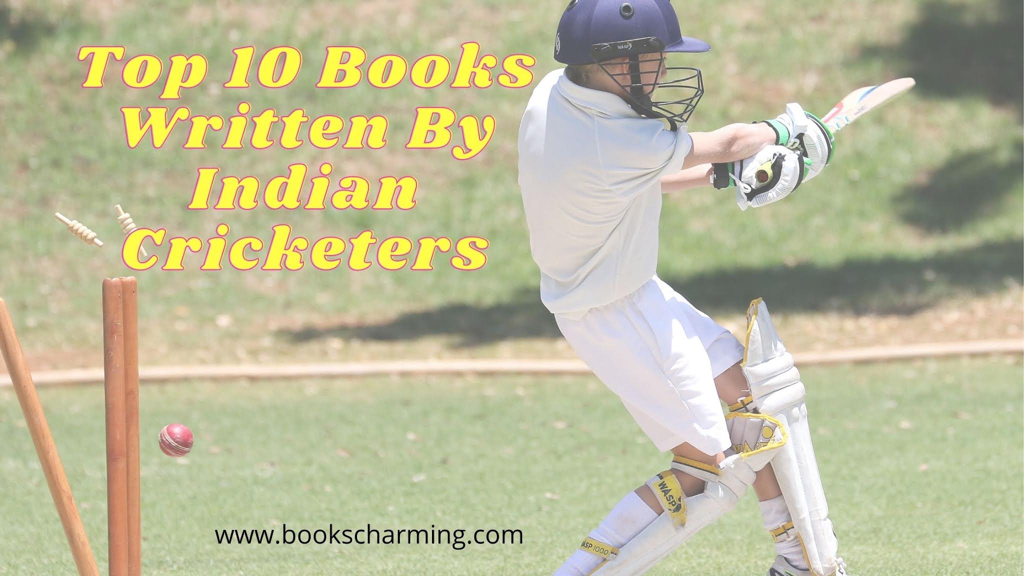 Top 10 Books Written by Indian Cricketers Books Charming