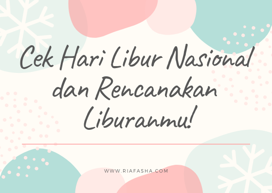 liburan rencanakan liburan dan cek hari libur nasional