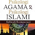Psikologi Agama dan Psikologi Islam: Sebuah Komparasi
