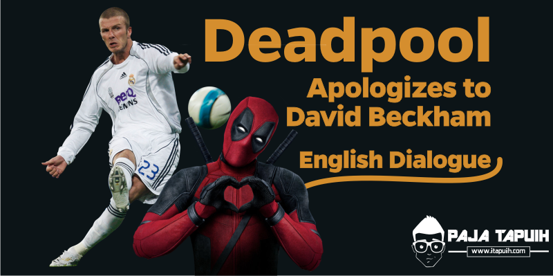 Dialog Bahasa Inggris Deadpool dan David Beckham