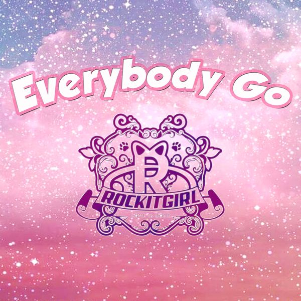 Rockit Girl – Everybody Go – Single
