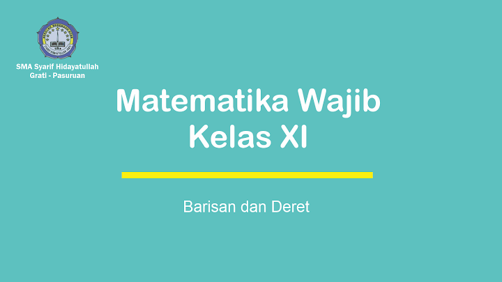 Barisan dan Deret Barisan dan Deret
