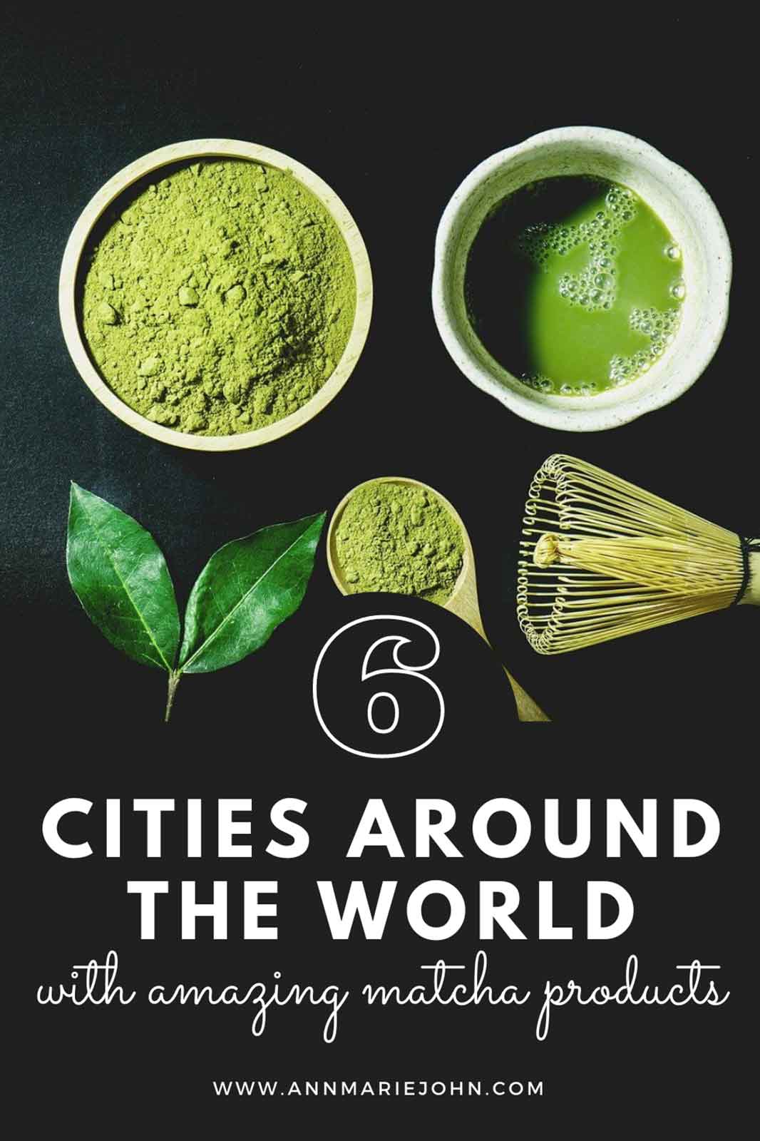 6 Cities Around The World With Amazing Matcha Products