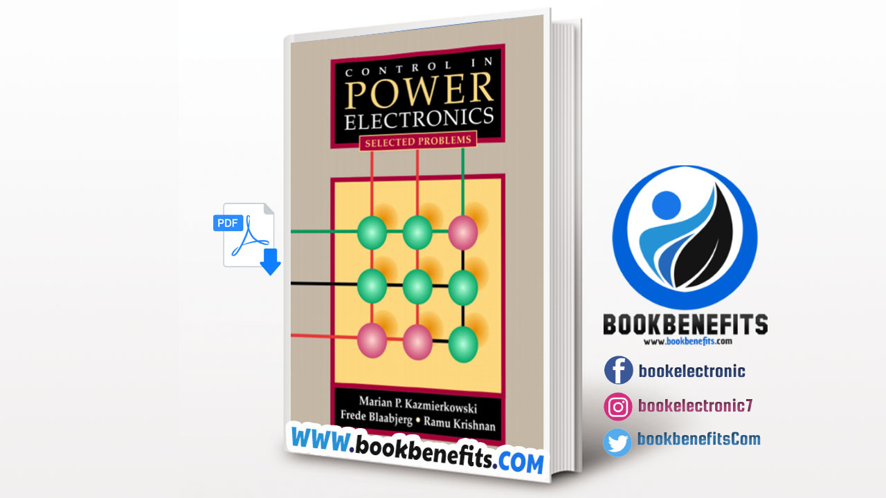 CONTROL IN POWER ELECTRONICS Selected Problems Download PDF