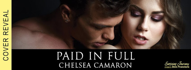 Cover Reveal + Preorder: Paid In Full by Chelsea Camaron