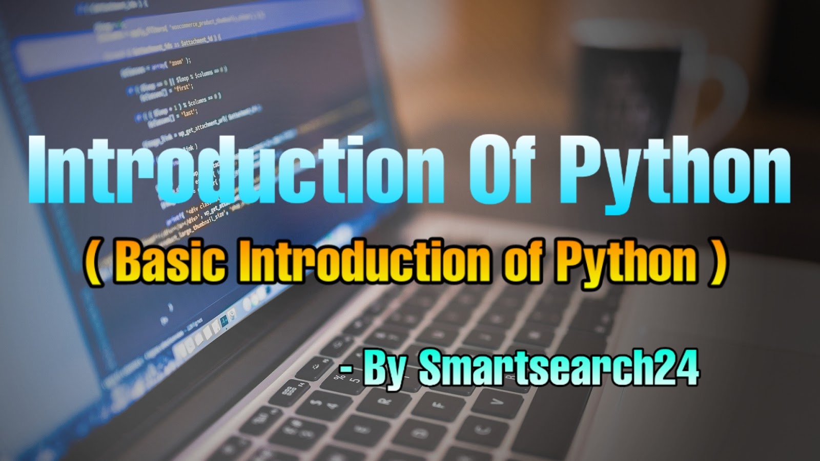 Introduction of python | Basic introduction of python