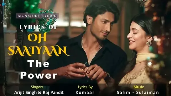 Oh Saaiyaan - Lyrics in Hindi and English - The Power Song - Arijit Singh