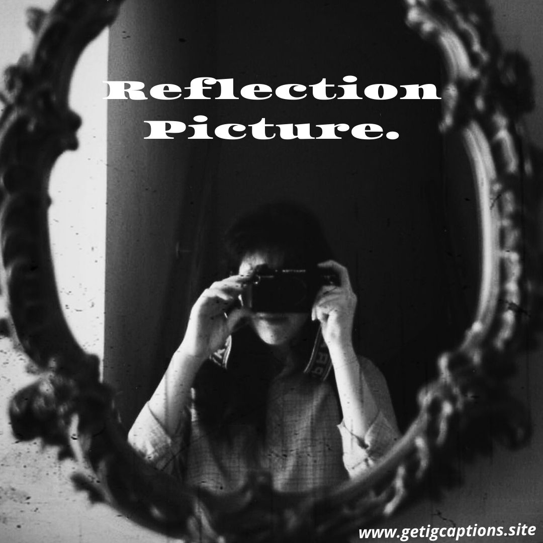 Instagram Captions Quotes On Mirror Selfie - Daily Quotes