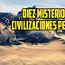 10 misteriosas civilizaciones perdidas.