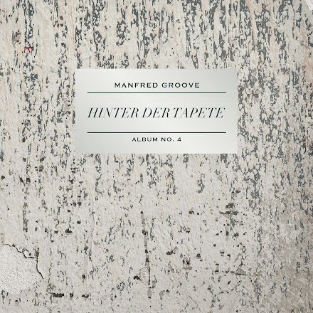 Manfred Groove - Hinter der Tapete | Albumtipp und Full Album Stream 