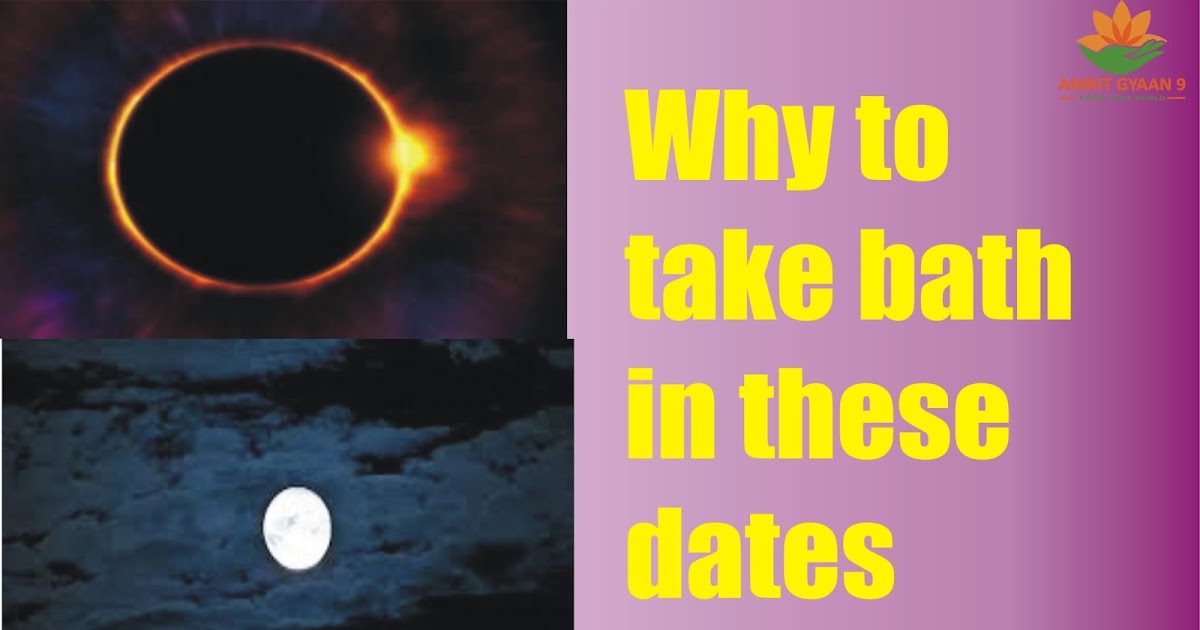 "AMRIT GYAAN " Why to take bath in these dates
