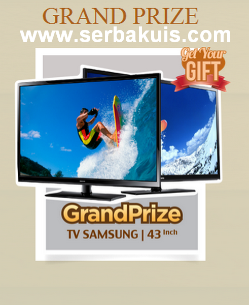Kuis Get Your Gift 2014 Berhadiah TV LCD Samsung 43 Inch