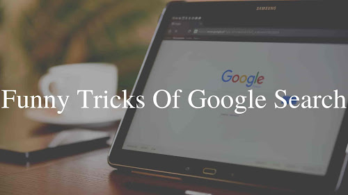 Funny Tricks Of Google Search