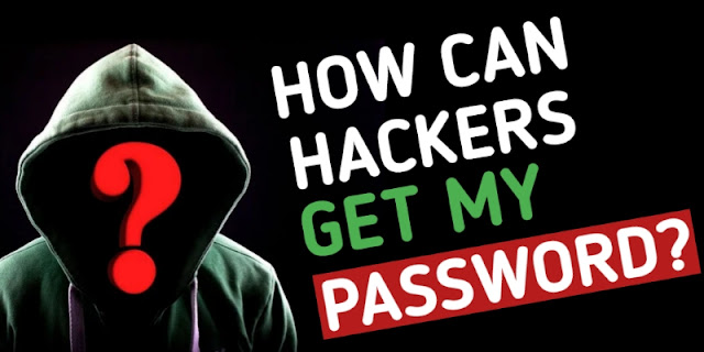 How Can Hackers Get My Password How Can a Hacker Get My Password