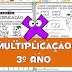 Atividades de matemática: multiplicação 3º ano