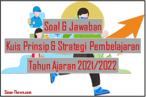 Soal Jawaban Kuis Prinsip Strategi Pembelajaran Tahun Ajaran 20212022 - Sinau-thewecom