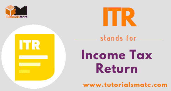ITR Full Form What Is The Full Form Of ITR TutorialsMate ITR Full Form What Is The Full Form Of ITR TutorialsMate