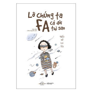 Lỡ Chúng Ta FA Cả Đời Thì Sao? ebook PDF EPUB AWZ3 PRC MOBI