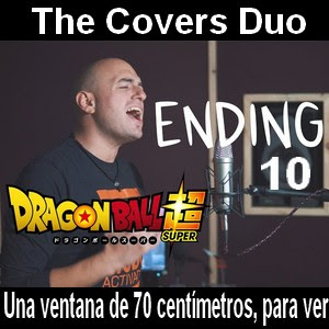 The Covers Duo – Dragon Ball Super (ending 10)