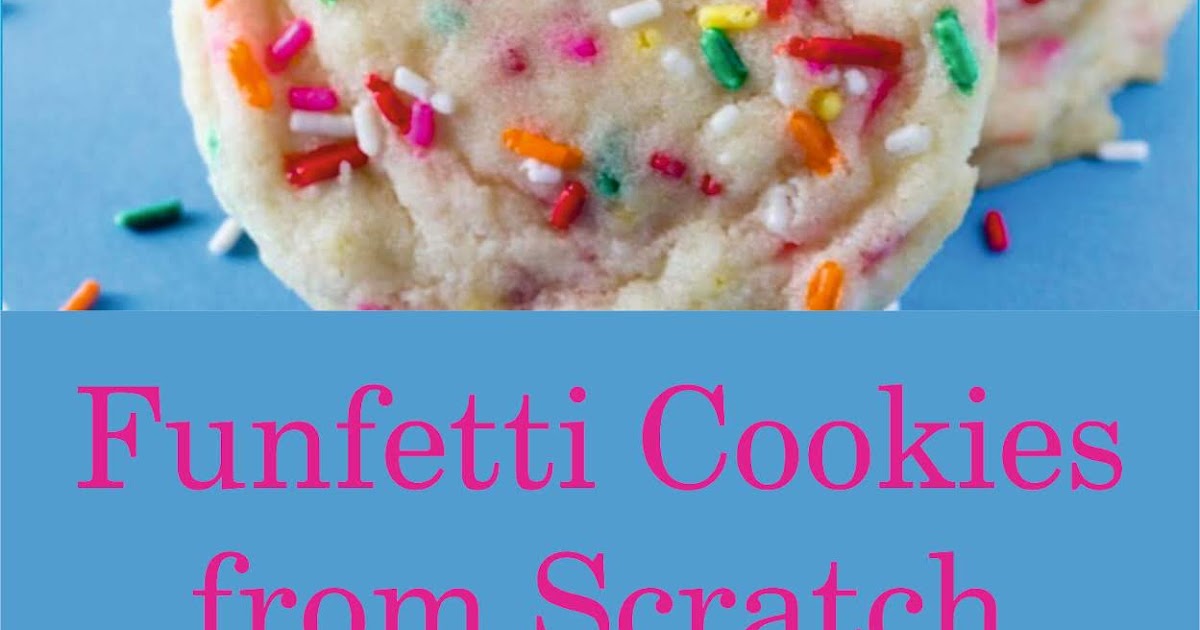 Funfetti Cookies from Scratch