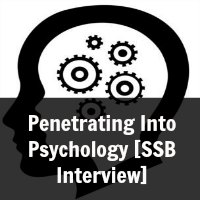 Penetrating Into Psychology [SSB Interview]