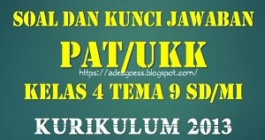 Soal Dan Kunci Jawaban Pat Ukk Kelas 4 Tema 9 Sd Mi Kurikulum 2013 Sobang 2