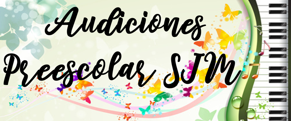 AUDICIONES PREESCOLAR SJM