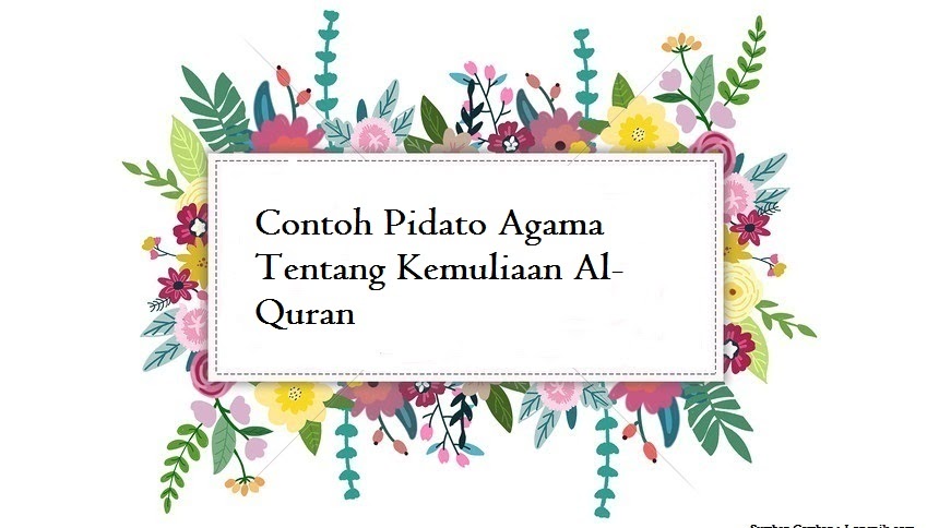 Contoh Pidato Agama Tentang Kemuliaan Al Quran Jago Berpidato Apa Yang Kamu Cari Ada Disini