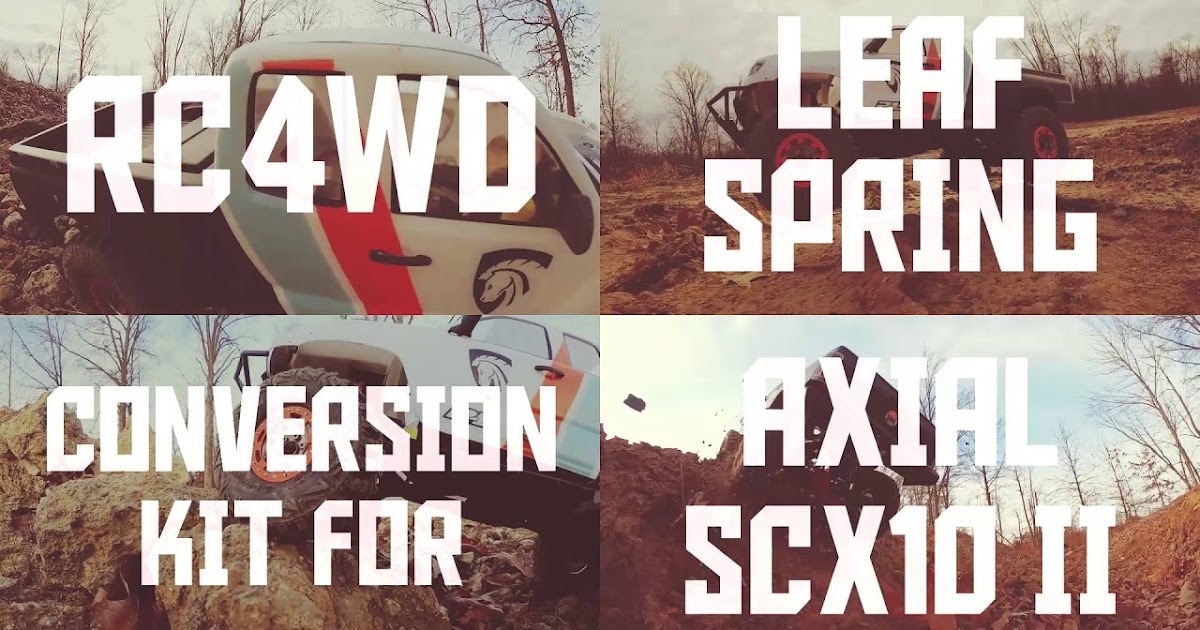 RC4WD「Leaf Spring Conversion Kit for Axial SCX10II」プロモーション映像公開ラジコンもんち