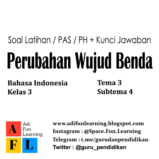 Perubahan Wujud Benda Bahasa Indonesia Kelas 3 Tema 3 Subtema 4