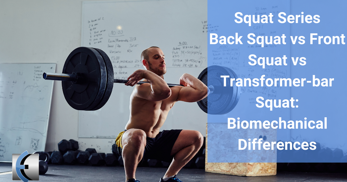 Squat Series Back Squat vs Front Squat vs Transformerbar Squat