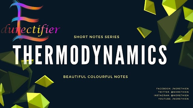Thermodynamics Handwritten Short Notes | Beautiful, Colourful Short Notes | Edurectifier |