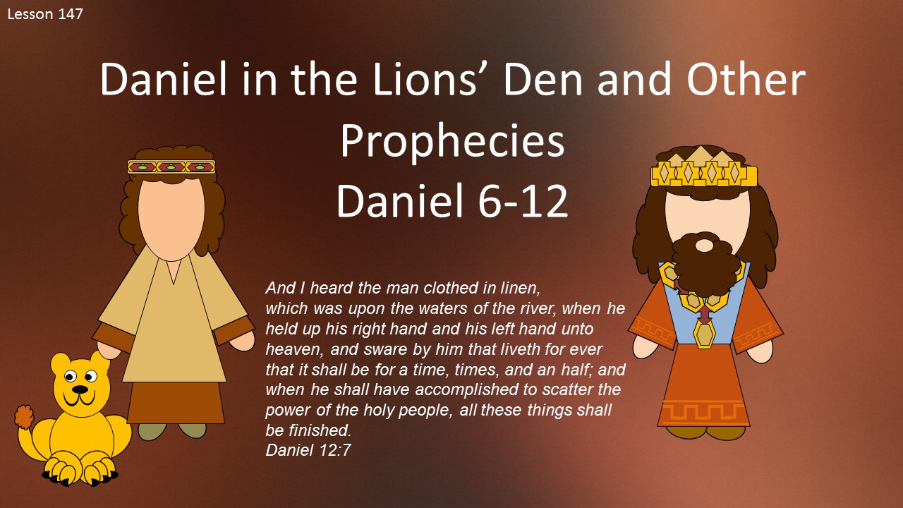 Old Testament Seminary Helps Lesson 147 "Daniel in the Lions' Den and