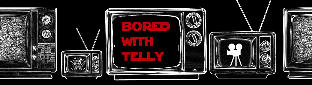 Bored With Telly