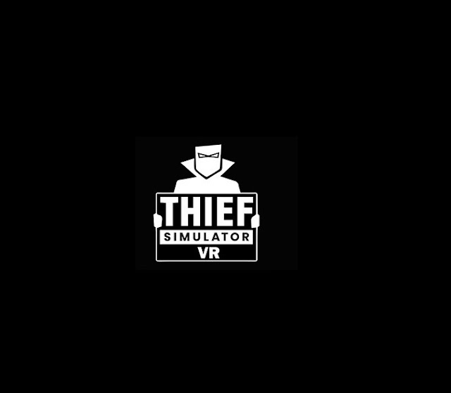 Thief Simulator VR