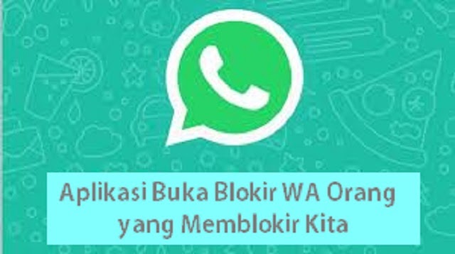 Aplikasi Buka Blokir Wa Orang Yang Memblokir Kita 2021 Cara1001