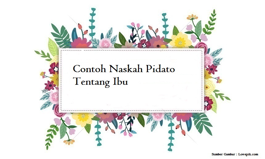 Contoh Naskah Pidato Tentang Ibu Jago Berpidato Apa Yang Kamu Cari Ada Disini