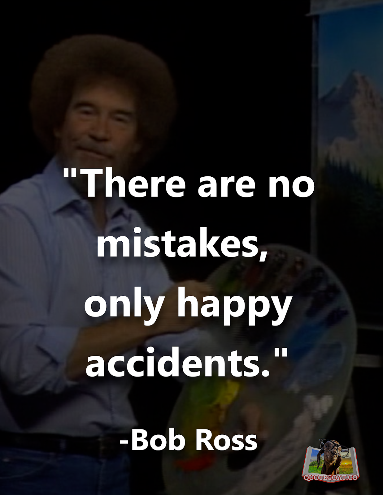 Quote Goat Daily Quotes Bob Ross Happy Accidents